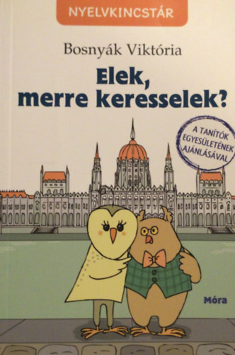 Bosnyk Viktria - Elek, merre keresselek?