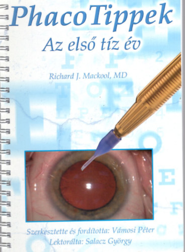 Vámosi Péter Richard J. Mackool - Phaco Tippek - Az első tíz év