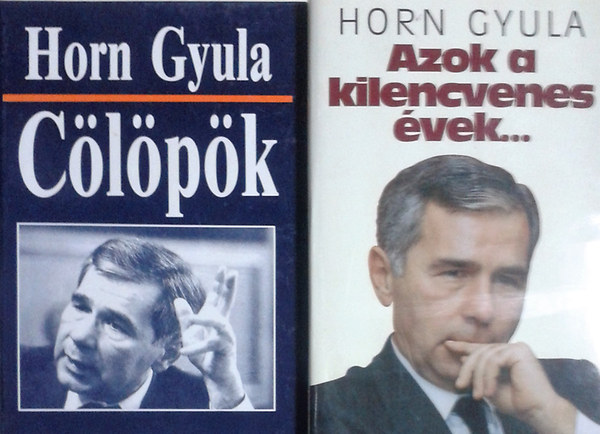 Horn Gyula - Cölöpök + Azok a kilencvenes évek...