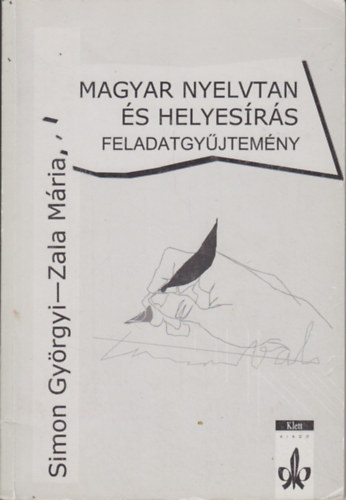 Simon Györgyi; Zala Mária - Magyar nyelvtan és helyesírás - Feladatgyűjtemény