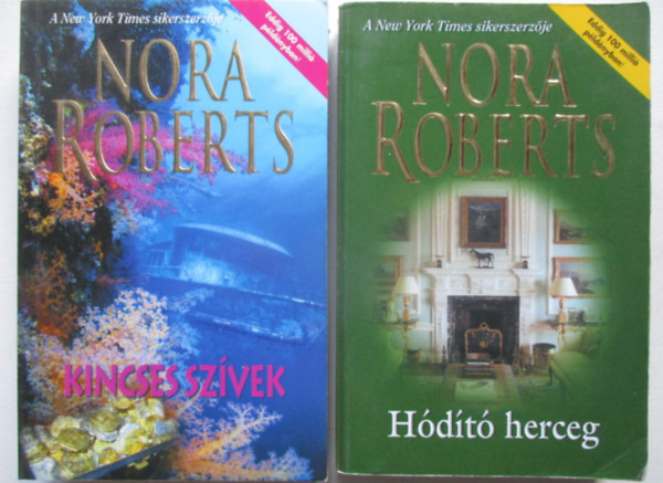 Nora Roberts - 2 db Nora Roberts: H�d�t� herceg +  Kincses sz�vek