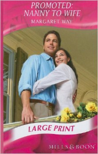 Margaret Way - Promoted - Nanny to Wife