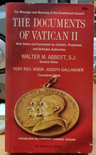 Rev. Msgr. Joseph Gallagher Walter M.  "Mike" Abbott S. J. (Michael) - The Documents of Vatican II - All Sixteen Official Texts Promulgated by the Ecumenical Council 1963-1965