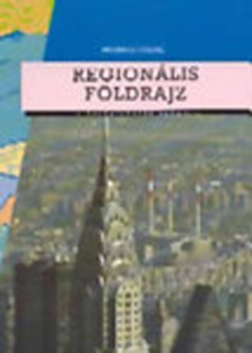Dr. Prob�ld Ferenc - Region�lis f�ldrajz a k�z�piskol�k sz�m�ra NT-15136