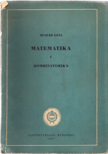 Huszr Gza - Matematika I.: Kombinatorika