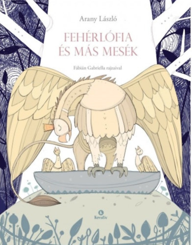 Arany Lszl - Fehrlfia s ms mesk