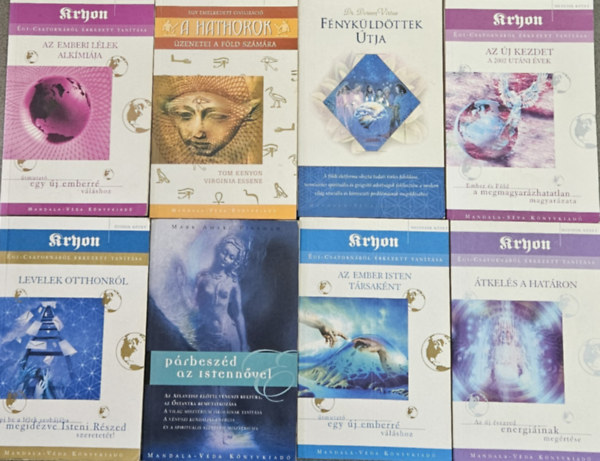 Mark Amaru Pinkham, Lee Carroll, Tom Kenyon, Virginia Essene Doreen Virtue dr. - 8 db Mandala - V�da k�nyv: F�nyk�ld�ttek �tja + �tkel�s a hat�ron + Az �j kezdet + Az ember Isten t�rsak�nt + A Hathorok + Az emberi l�lek alk�mi�ja + Levelek otthonr�l + P�rbesz�d az Istenn�vel