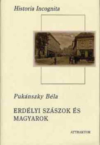 Puknszky Bla - Erdlyi Szszok s Magyarok