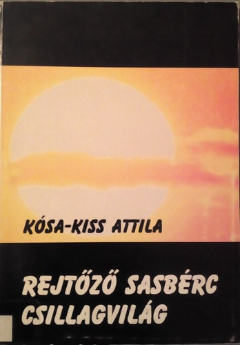 Ksa-kiss Attila - Rejtz sasbrc, csillagvilg