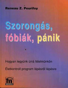 Reneau Z. Peurifoy - Szorongs, fbik, pnik