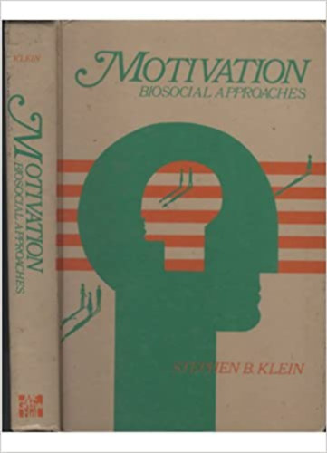 Stephen B. Klein - Motivation: Biosocial Approaches