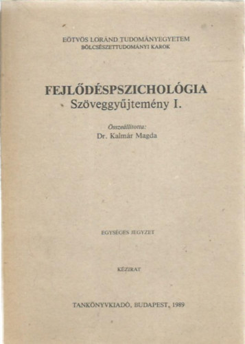 Dr. Kalmr Magda - Fejldspszicholgia szveggyjtemny I.