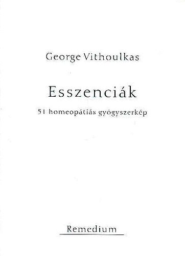 George Vithoulkas - Esszenci�k 51 homeop�ti�s gy�gyszerk�p