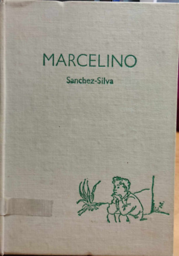 Goni  J. M. Snchez Silva (illus.) - Marcelino (A Story from Parents to Children)(Browne and Nolan Limited)