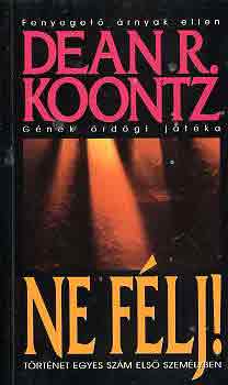 Dean R. Koontz - Ne f�lj!