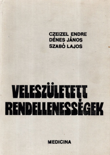 Czeizel; D�nes; Szab� - Velesz�letett rendelleness�gek