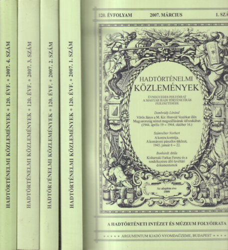 Hadt�rt�nelmi k�zlem�nyek 2007/1-4. (teljes �vfolyam, 4 db. lapsz�m)