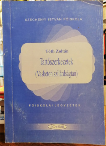 Tth Zoltn - Tartszerkezetek (Vasbeton szilrdsgtan)