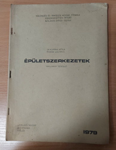 Dr. Kopp�ny Attila - �p�letszerkezetek - Tanulm�nyi seg�dlet (Levelez� tagozat III. �vfolyam, I. f�l�v)