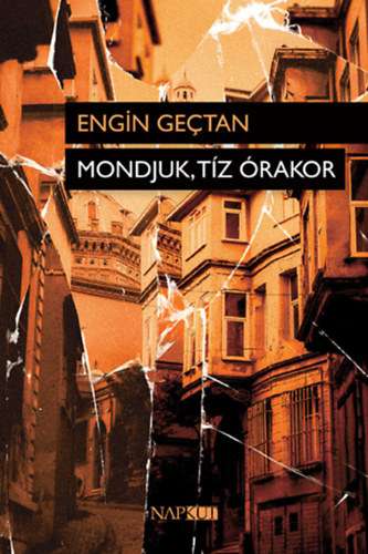 Engin Gectan - Mondjuk, t�z �rakor