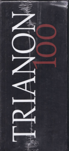 Trianon 100 - V�rz� Magyarorsz�g; Eml�kez� Magyarorsz�g 1-2.