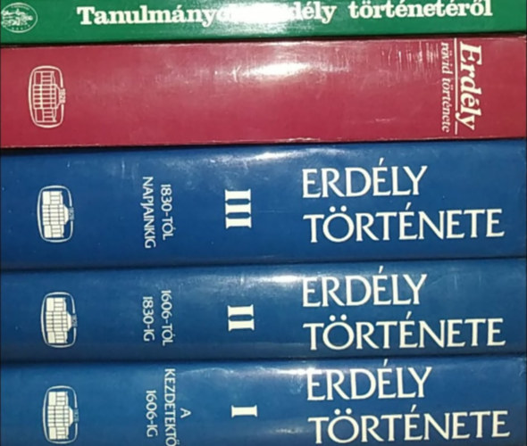 Sz�sz Zolt�n, K�peczi B�la, R�cz Istv�n Makkai L�szl�-M�csy Andr�s  (szerk.) - Erd�ly T�rt�nete I-III. + Tanulm�nyok Erd�ly t�rt�net�r�l (kieg�sz�t� k�nyv) + Erd�ly r�vid t�rt�nete (5 k�tet)
