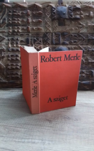 Soml� Vera  Robert Merle (szerk.), Justus P�l (ford.) - A sziget - 5 vil�gr�sz k�nyvei - negyedik kiad�s