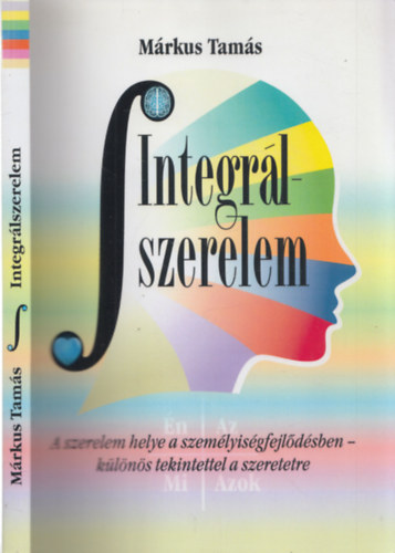 Mrkus Tams - Integrlszerelem (A szerelem helye a szemlyisgfejldsben - klns tekintettel a szeretetre)