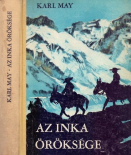 Karl May - Az inka öröksége (Dél-Amerikai történet)