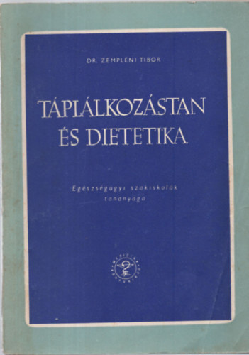 Dr. Zempléni Tibor - Táplálkozástan és dietetika
