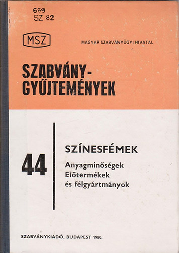 Szabvnygyjtemnyek 44.  - Sznesfmek