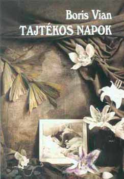Boris Vian - Tajt�kos napok