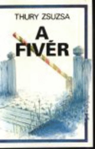 Thury Zsuzsa - A fiv�r