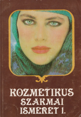 Bodor Ferencn� - Kozmetikus szakmai ismeret 1.