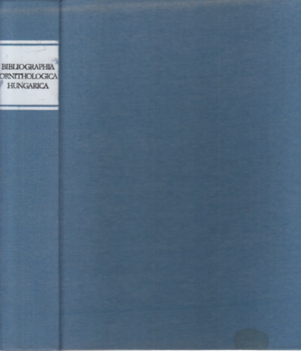 Papp Jzsef  (sszegyjt.) Rthy Zsigmond (szerk.) - Magyar madrtani bibliogrfia (Bibliographia Ornithologica Hungarica)