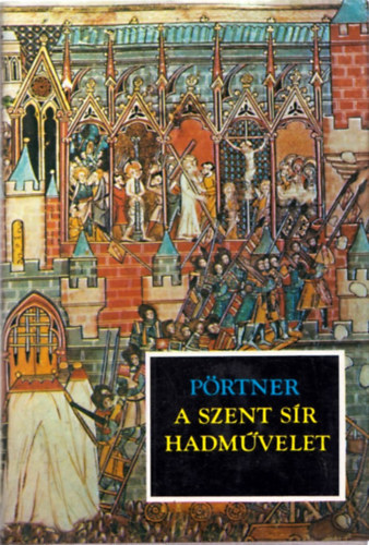 Rudolf P�rtner - A szent s�r hadm�velet