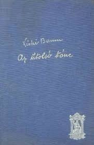 Vicki Baum - Az utols� t�nc