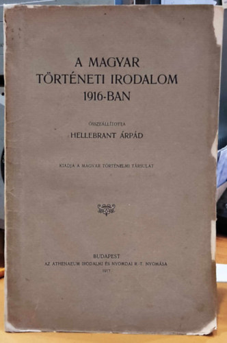 Hellebrant rpd - A magyar trtneti irodalom 1916-ban