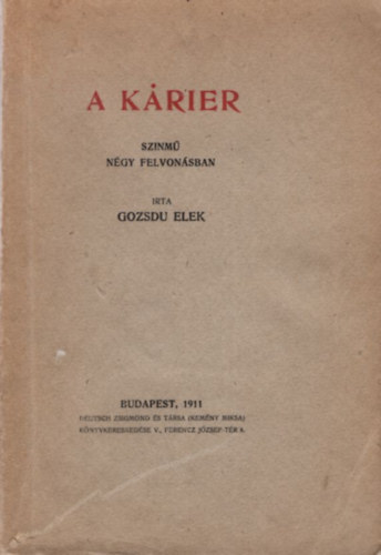 Gozsdu Elek - A krier - sznm ngy felvonsban