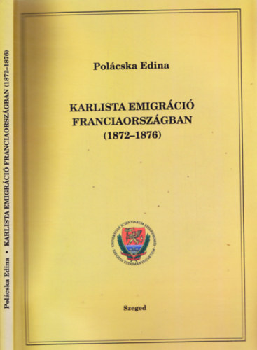 Polácska Edina - Karlista emigráció Franciaországban (1872-1876)