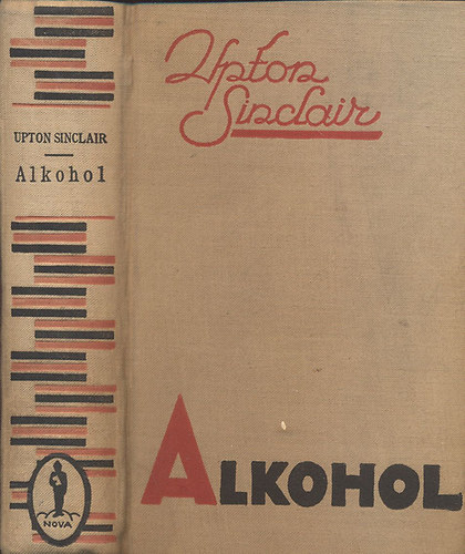 Upton Sinclair - Alkohol (B. Karinthy Emmy fordítása)