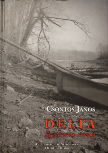 Csontos Jnos - DELTA - Egy trtnet cserepei