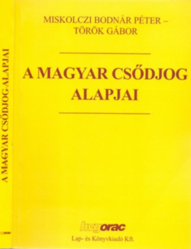 Miskolczi Bodn�r P�ter-T�r�k G�bor - A Magyar cs�djog alapjai