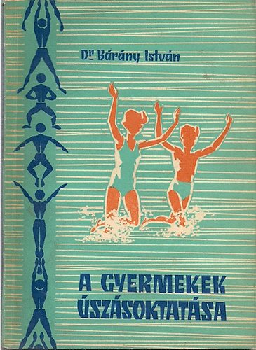 Brny Istvn dr. - A gyermekek szsoktatsa