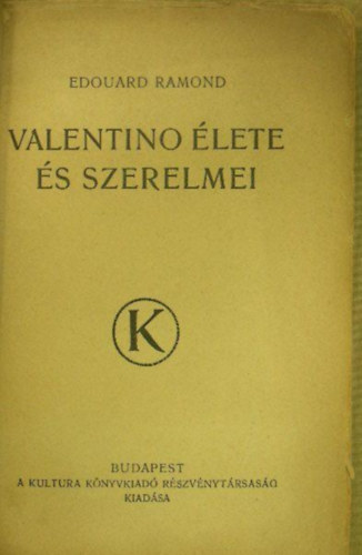 Edouard Ramond - Valentino lete s szerelmei