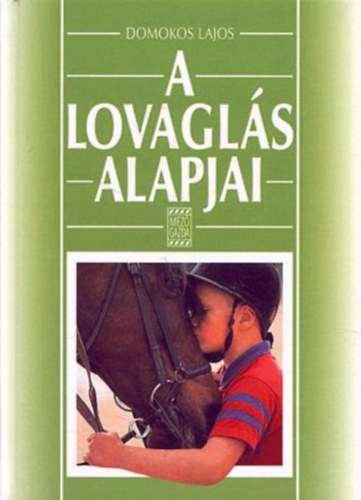 Domokos Lajos - A lovagl�s alapjai