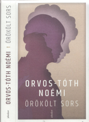 Orvos-Tóth Noémi - Örökölt sors