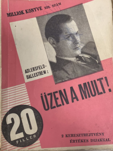 Adlersfeld Ballestrem - Üzen a múlt! (Milliók könyve 223. szám)