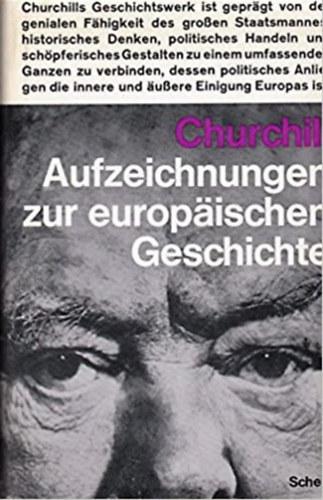 Winston S. Churchill - Aufzeichnungen zur Europaischen Geschichte