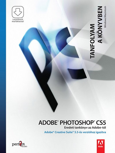 Adobe Photoshop CS5 - Tanfolyam a knyvben